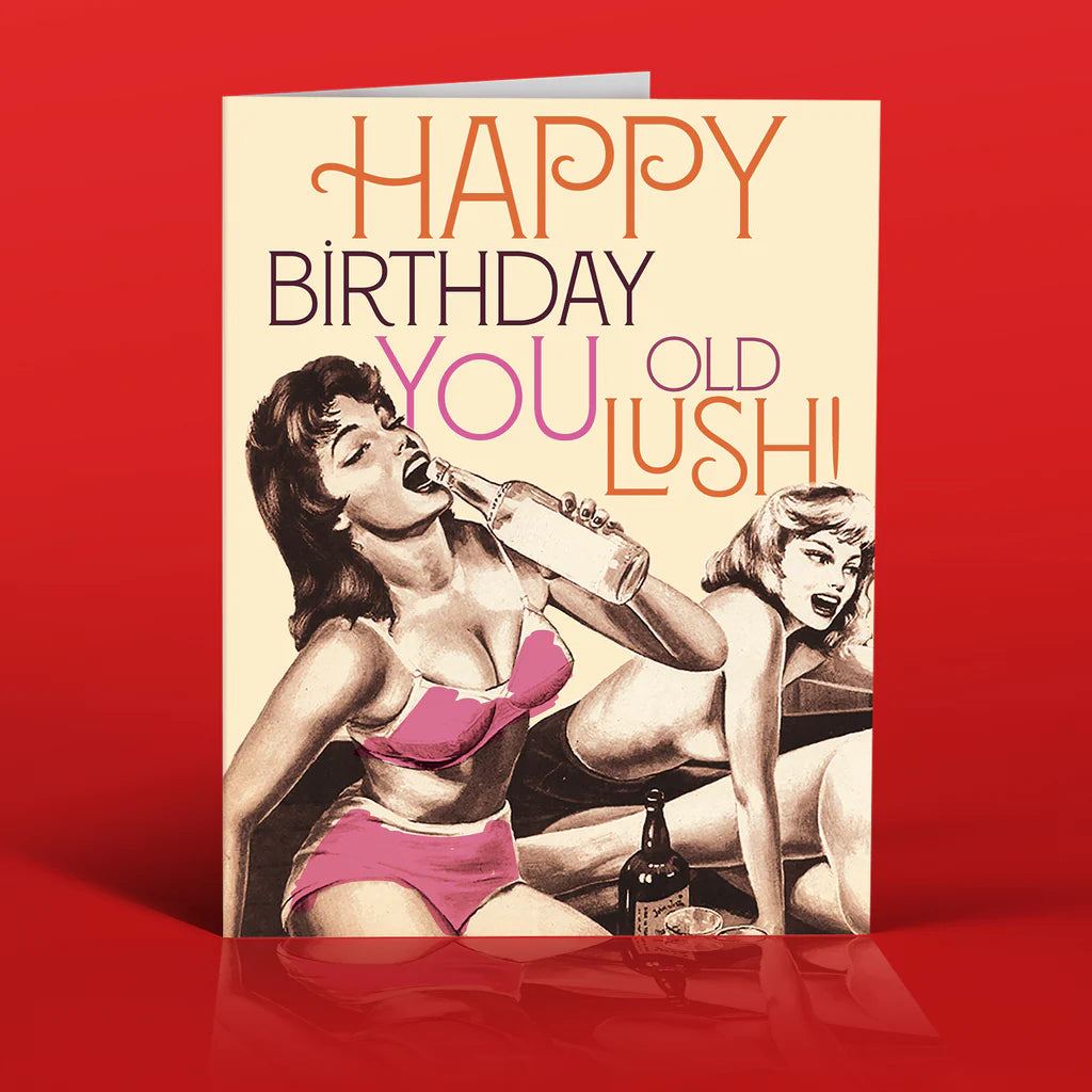 CARD - HB YOU OLD LUSH