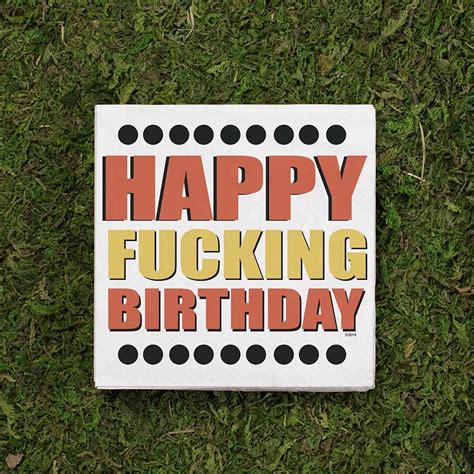 NAPKIN - HAPPY FUCKING BDAY